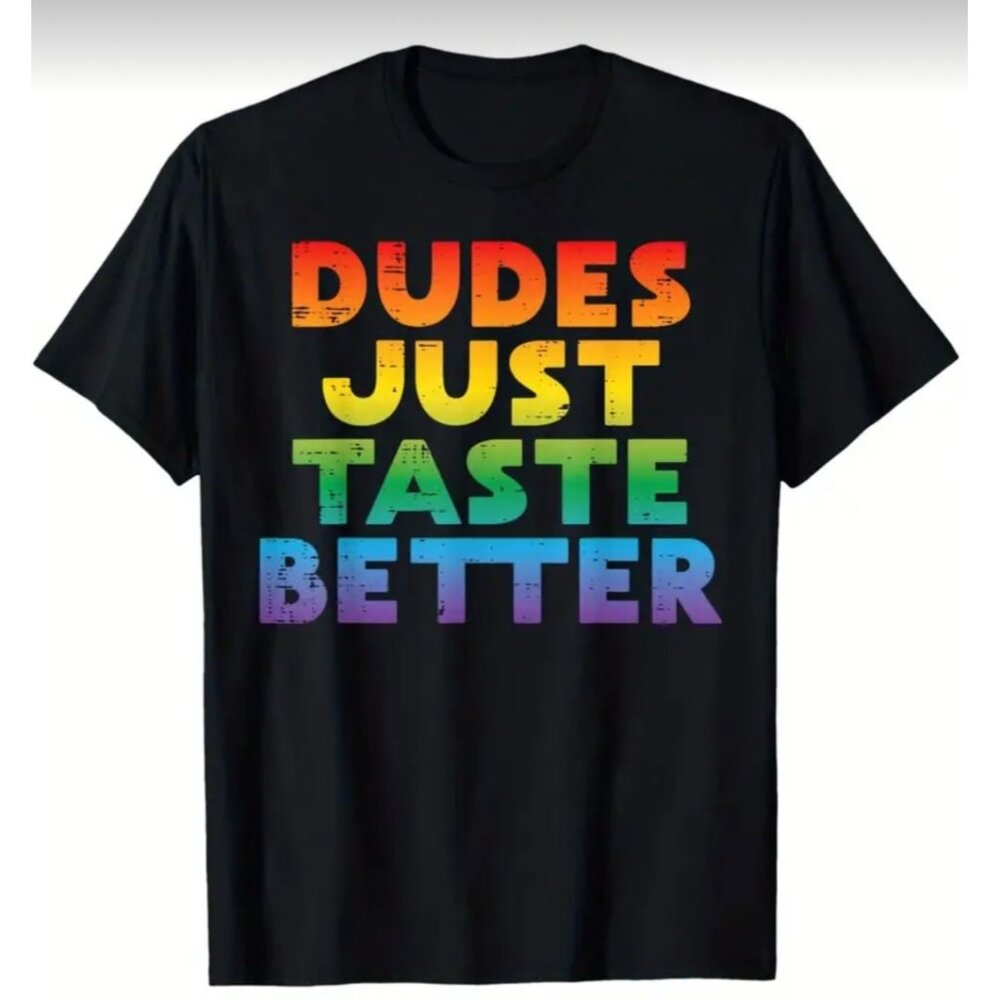 Dudes Just Taste Better Rainbow T-Shirt*Gay Pride*Short Sleeve Black T-Shirt*XXL